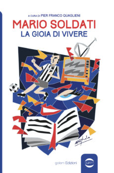 Mario Soldati: la gioia di vivere