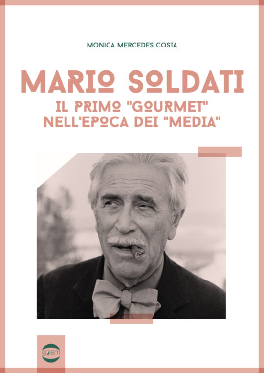 Mario Soldati: il primo gourmet nell'epoca dei "media"