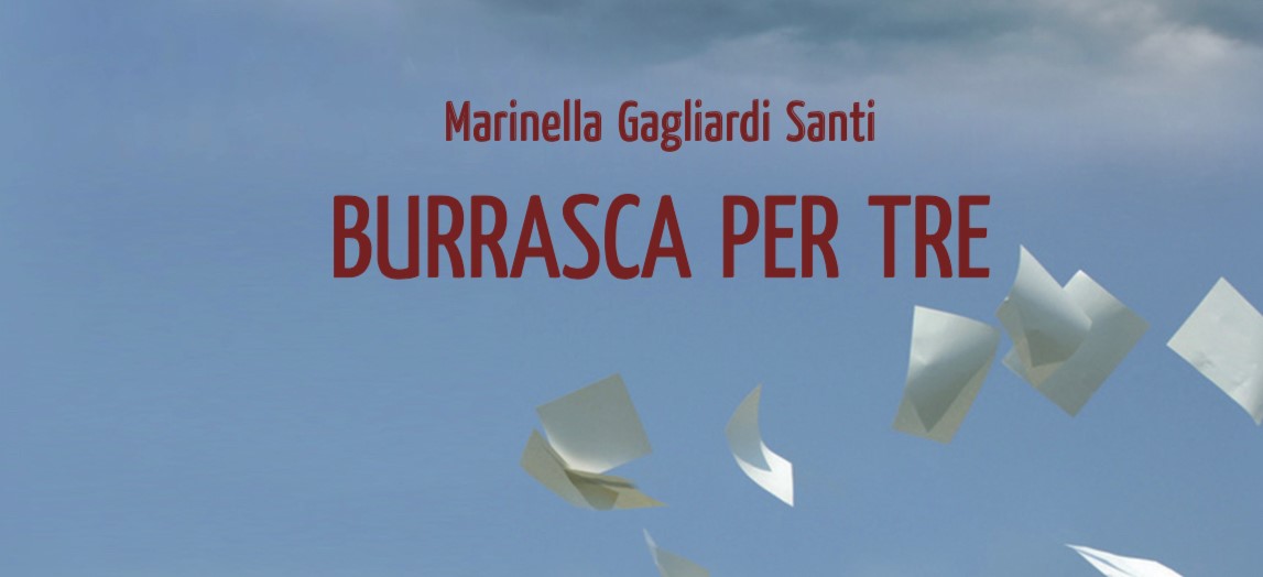 In libreria: “Burrasca per tre” di Marinella Gagliardi Santi